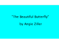 The  Beautiful Butterfly